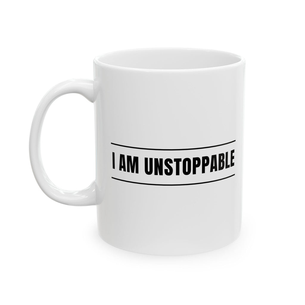 White ceramic coffee mug with ‘I Am Unstoppable’ motivational quote, perfect for coffee, tea, and daily inspiration.