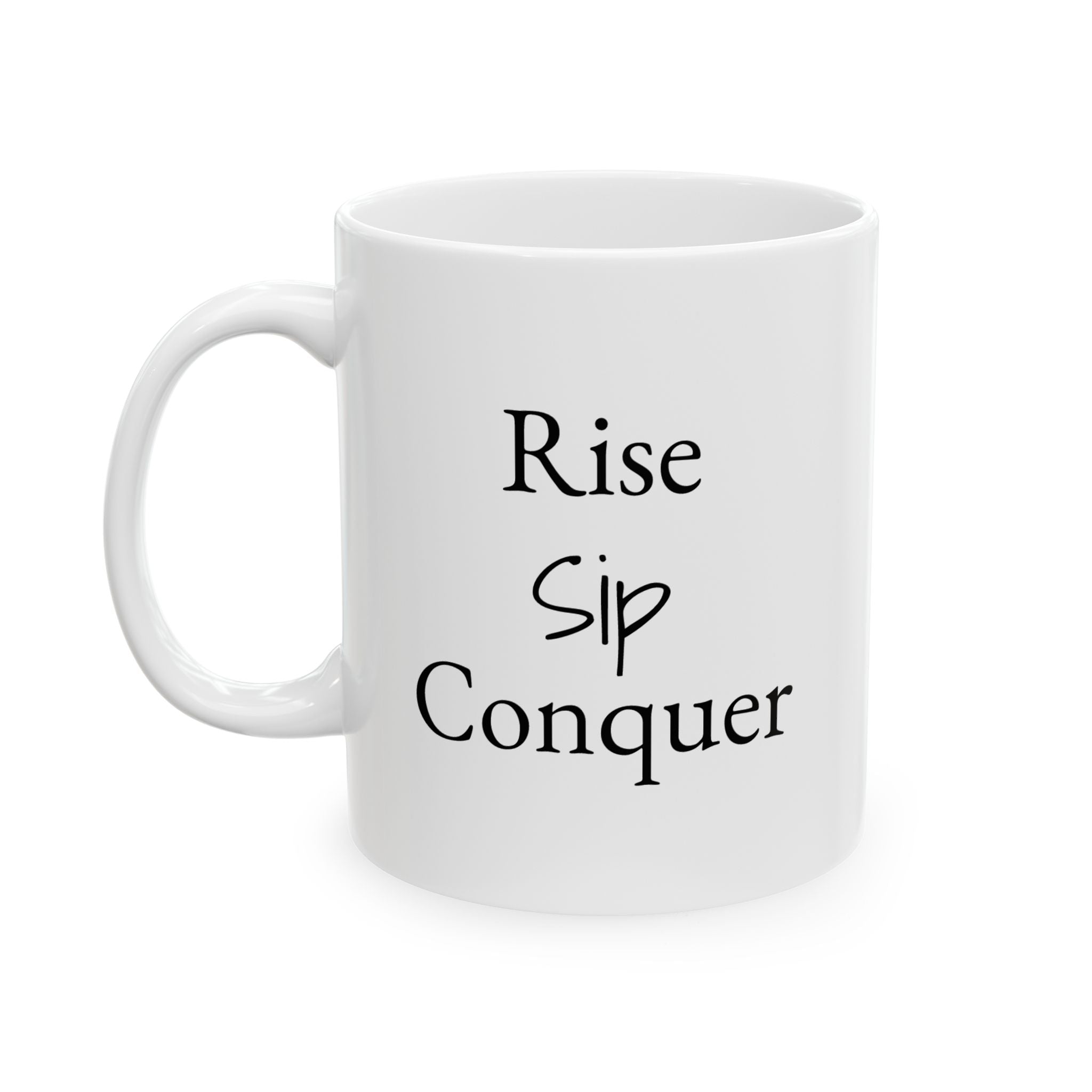 White ceramic mug with 'Rise Sip Conquer' text on a white background